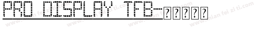 pro display tfb字体转换